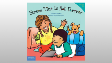 Screen Time Is Not Forever