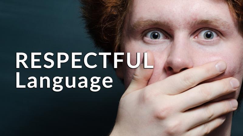 Respectful Language